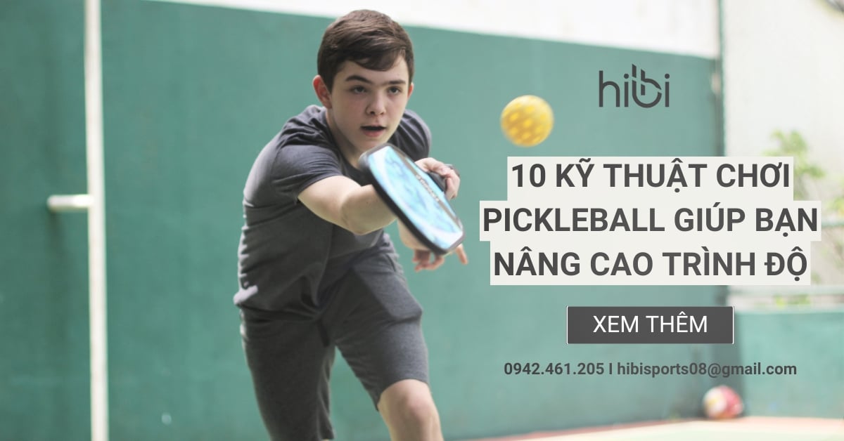 10_ky_thuat_choi_pickleball_giup_ban_nang_cao_trinh_do_447f357881c04978a843d3a85f88c25d